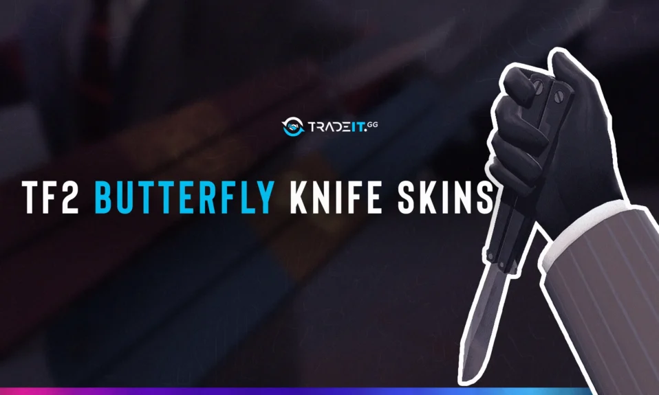 TF2 butterfly knife skins