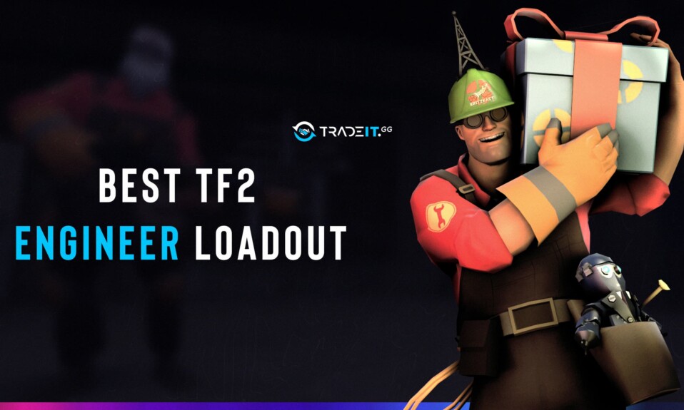 Best TF2 Engineer Loadout