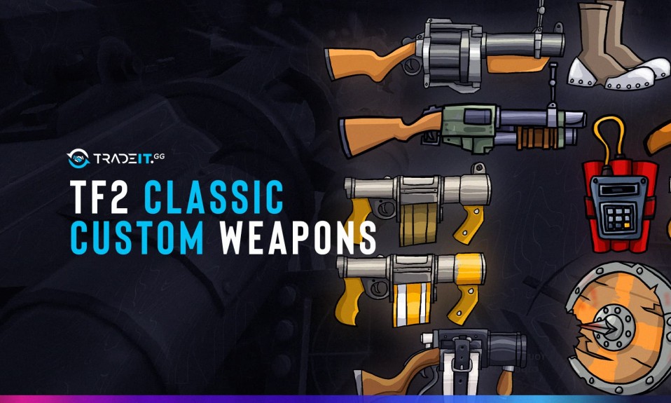 TF2 Custom Weapons – The Classic Ones