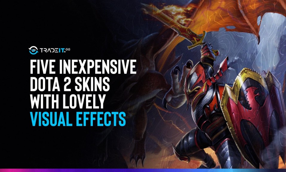 TOP 5 Inexpensive Dota 2 Skins with Lovely Visual Effects
