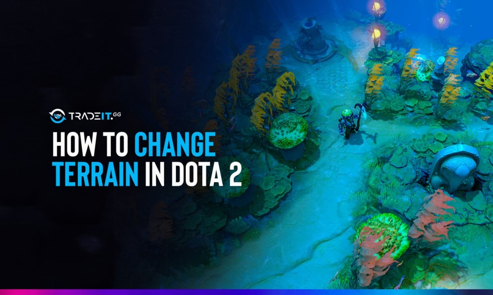 How to Change Terrain in Dota 2