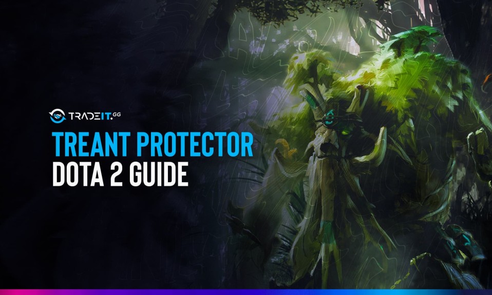 Dota 2 Treant Protector Guide: Items Build | Game Plan | Abilities