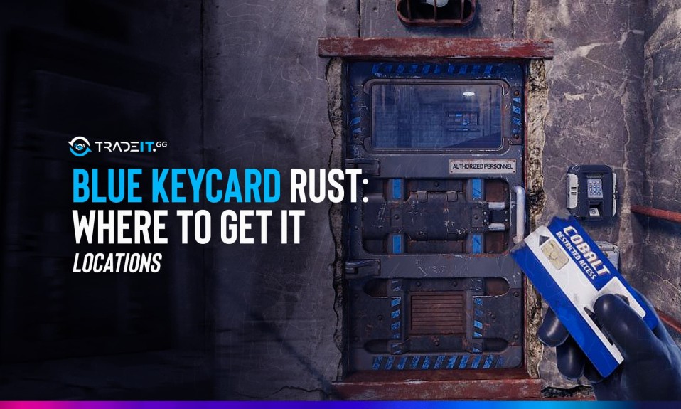 Blue Keycard Rust: Where to get it | Locations
