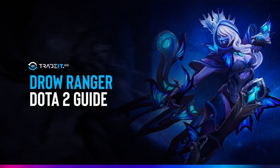 Drow Ranger Dota 2 Guide: Items Build | Game Plan | Abilities