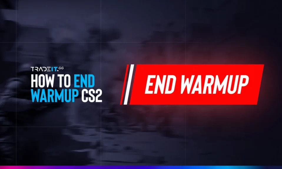 How to End Warmup in CS2