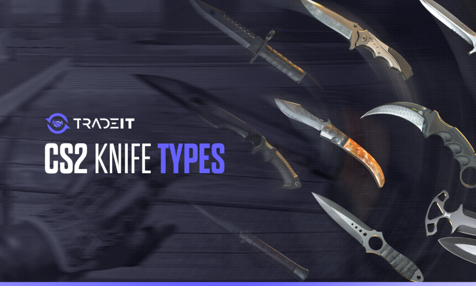 CS2 Knife Types – All 19 Knives