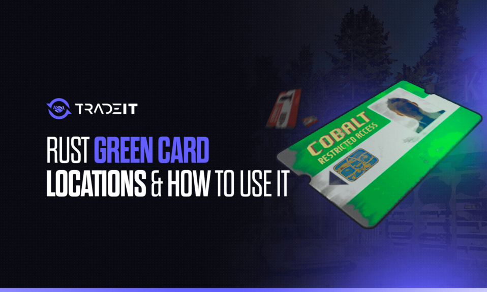 Rust Green Card Locations
