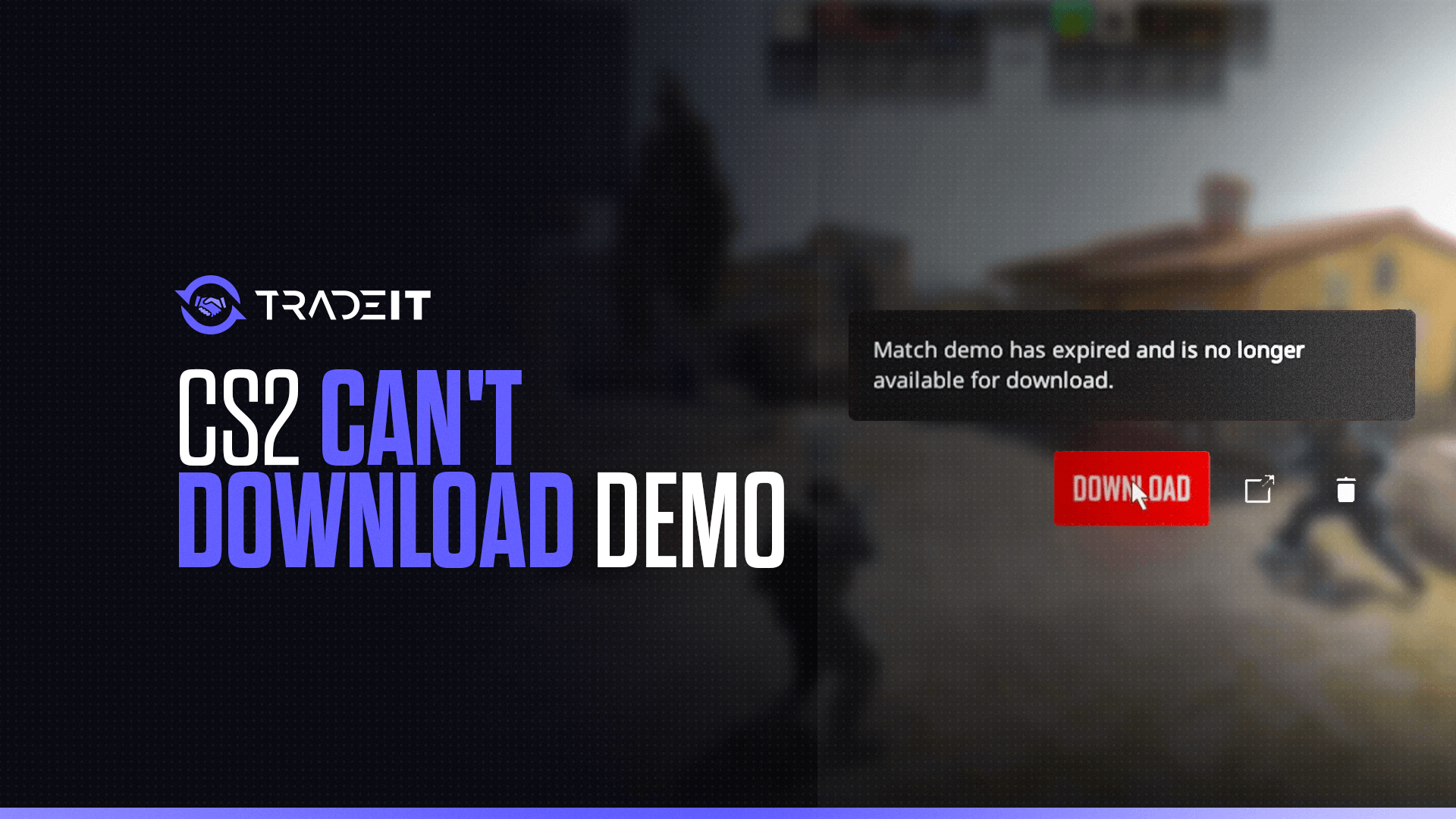 CS2 Error “Can’t Download Demo” Fixed